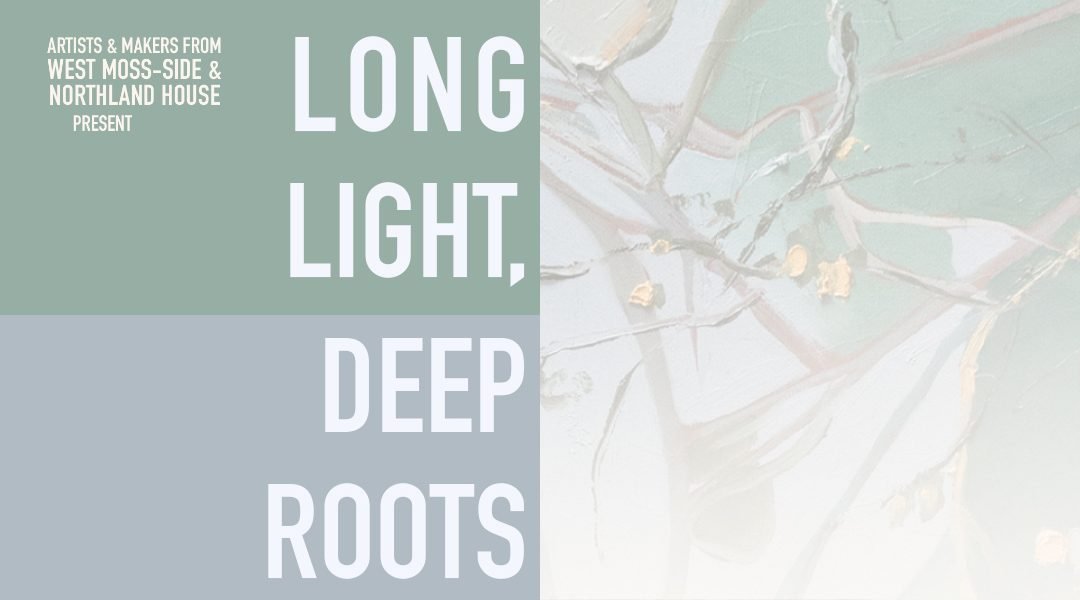 Long Light, Deep Roots